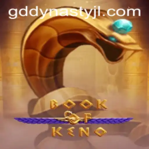 Exploring the Exciting World of BookOfKeno: A Dive into GD DYNASTY