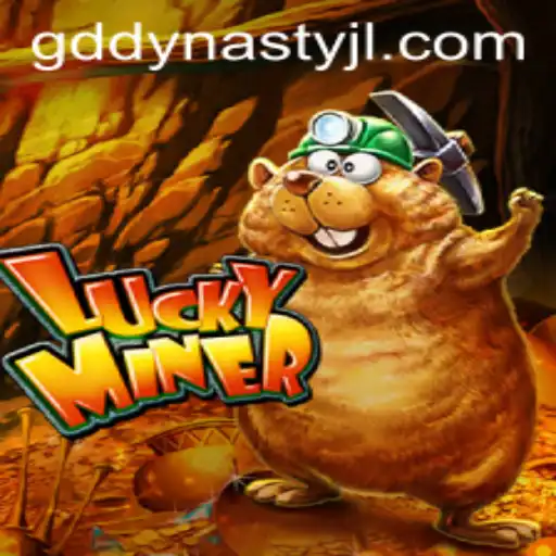Exploring 'LuckyMiner': Unveiling the Thrills and Strategies with GD DYNASTY