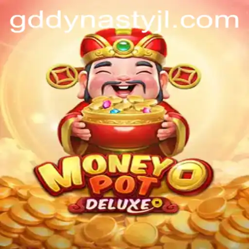 Experience the Thrills of MoneyPotDELUXE: A Gaming Revolution by GD DYNASTY