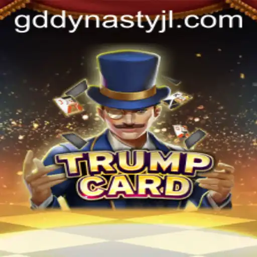 Unraveling the Excitement of TrumpCard: GD DYNASTY